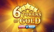 6 Tokens of Gold slot