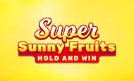 Super Sunny Fruits: Hold and Win